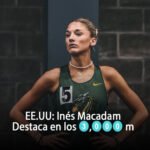 EE.UU: Inés Macadam Destaca en los 3,000 m