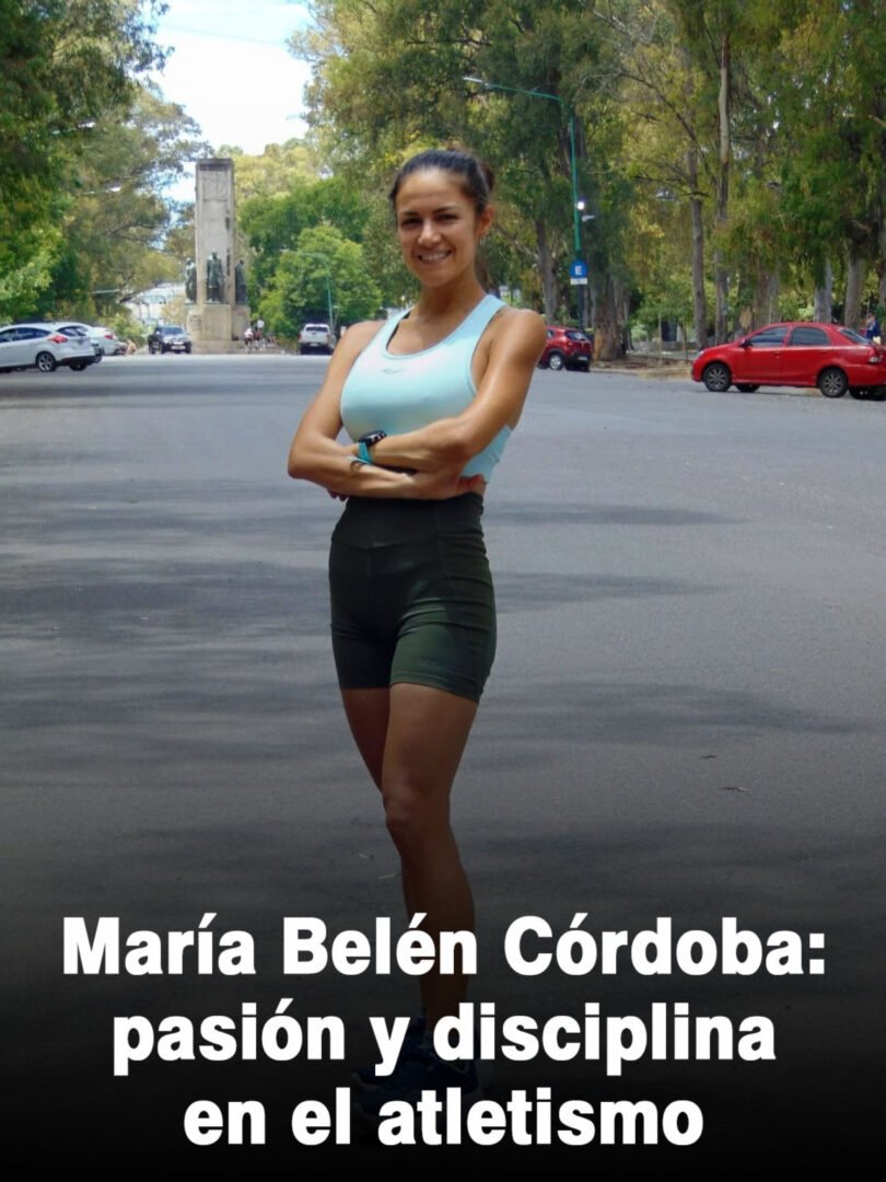 María Belén Córdoba pasión y disciplina en el atletismo