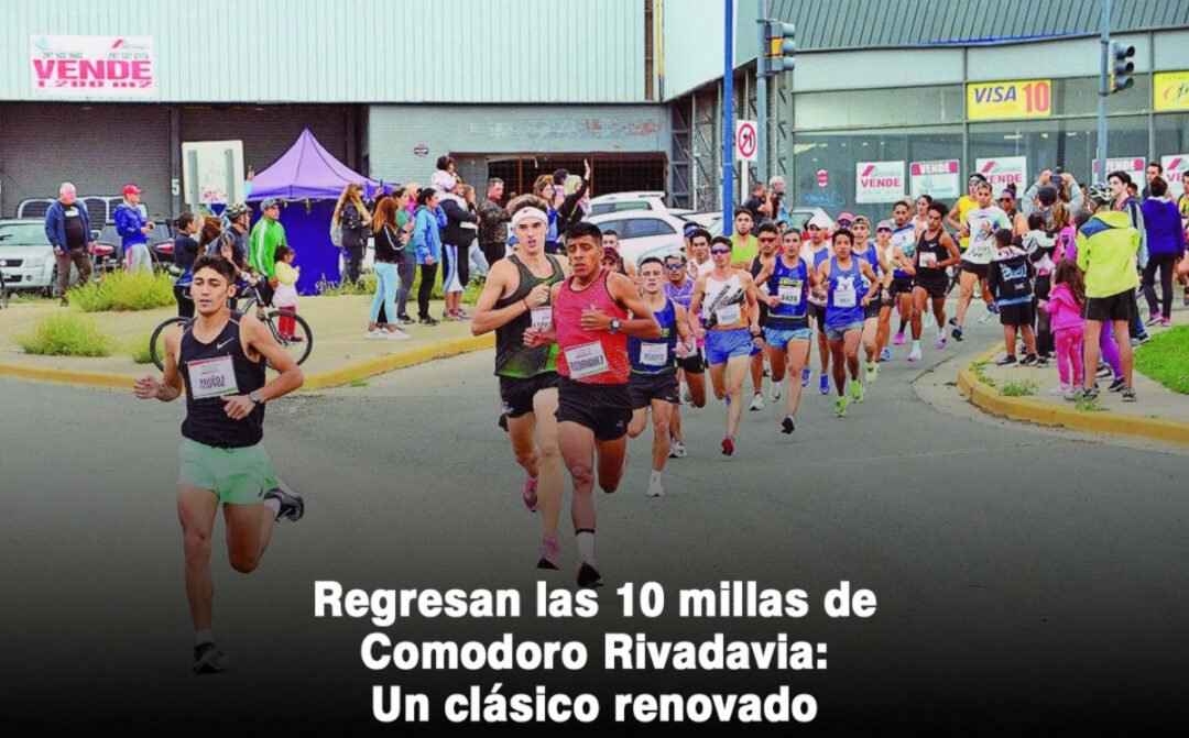 Regresan las 10 millas de Comodoro Rivadavia Un clásico renovado