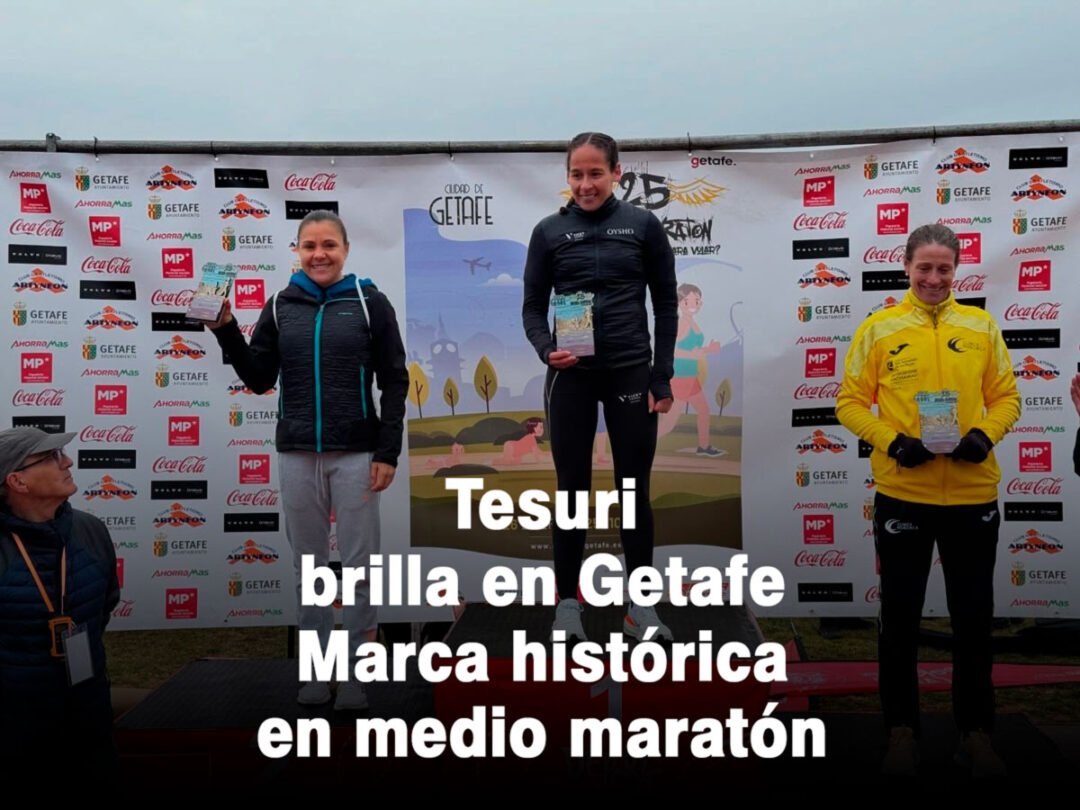 Tesuri brilla en Getafe: Marca histórica en medio maratón