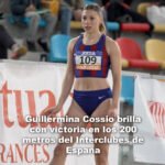 Guillermina Cossio brilla con victoria en los 200 metros del Interclubes de España