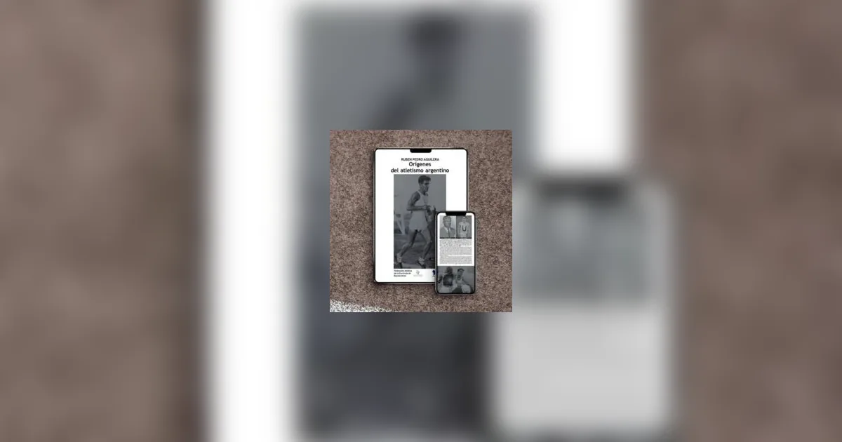 Orígenes del atletismo argentino: Juan Carlos Zabala (Libro PDF) — Rubén Pedro Aguilera